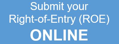 Submit your Right of Entry or ROE Online